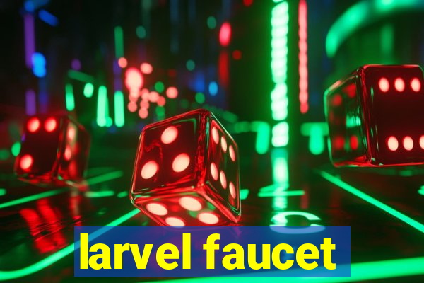 larvel faucet